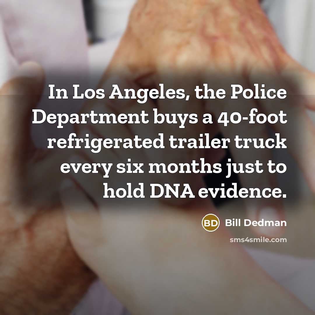 “In Los Angeles, the Police Department buys a 40-foot refrigerated…” quote by Bill Dedman