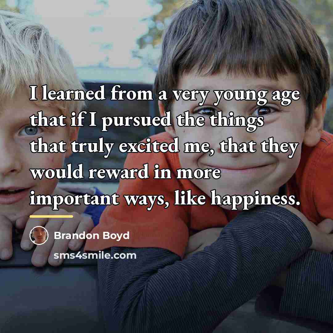 “I learned from a very young age that if I…” quote by Brandon Boyd
