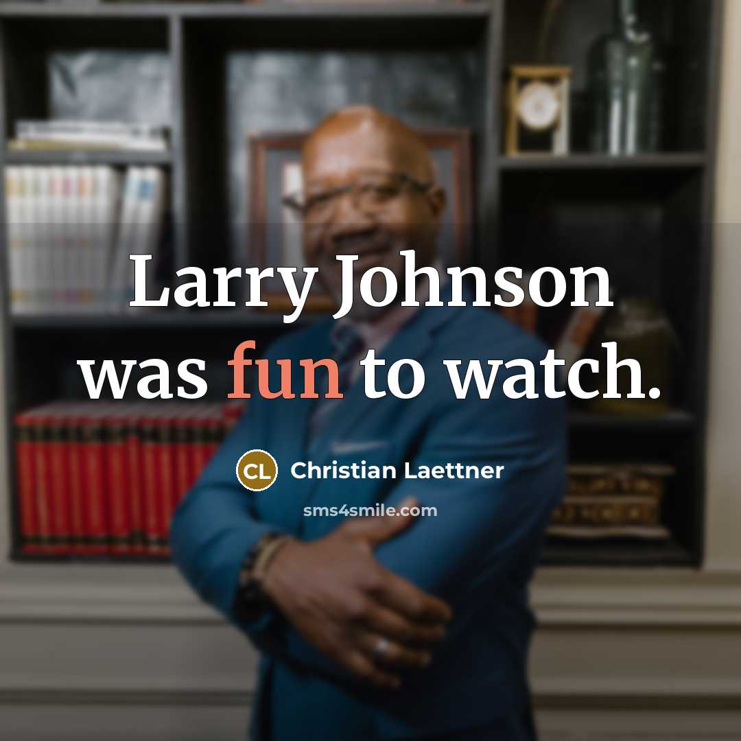 “Larry Johnson was fun to watch.…” quote by Christian Laettner