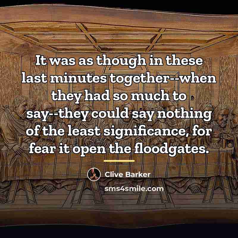 “It was as though in these last minutes together--when they…” quote by Clive Barker