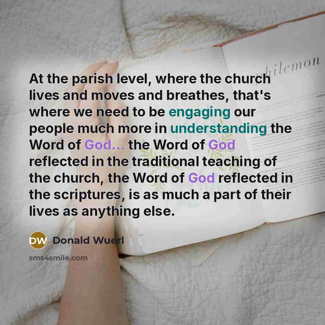 “At the parish level, where the church lives and moves…” quote by Donald Wuerl
