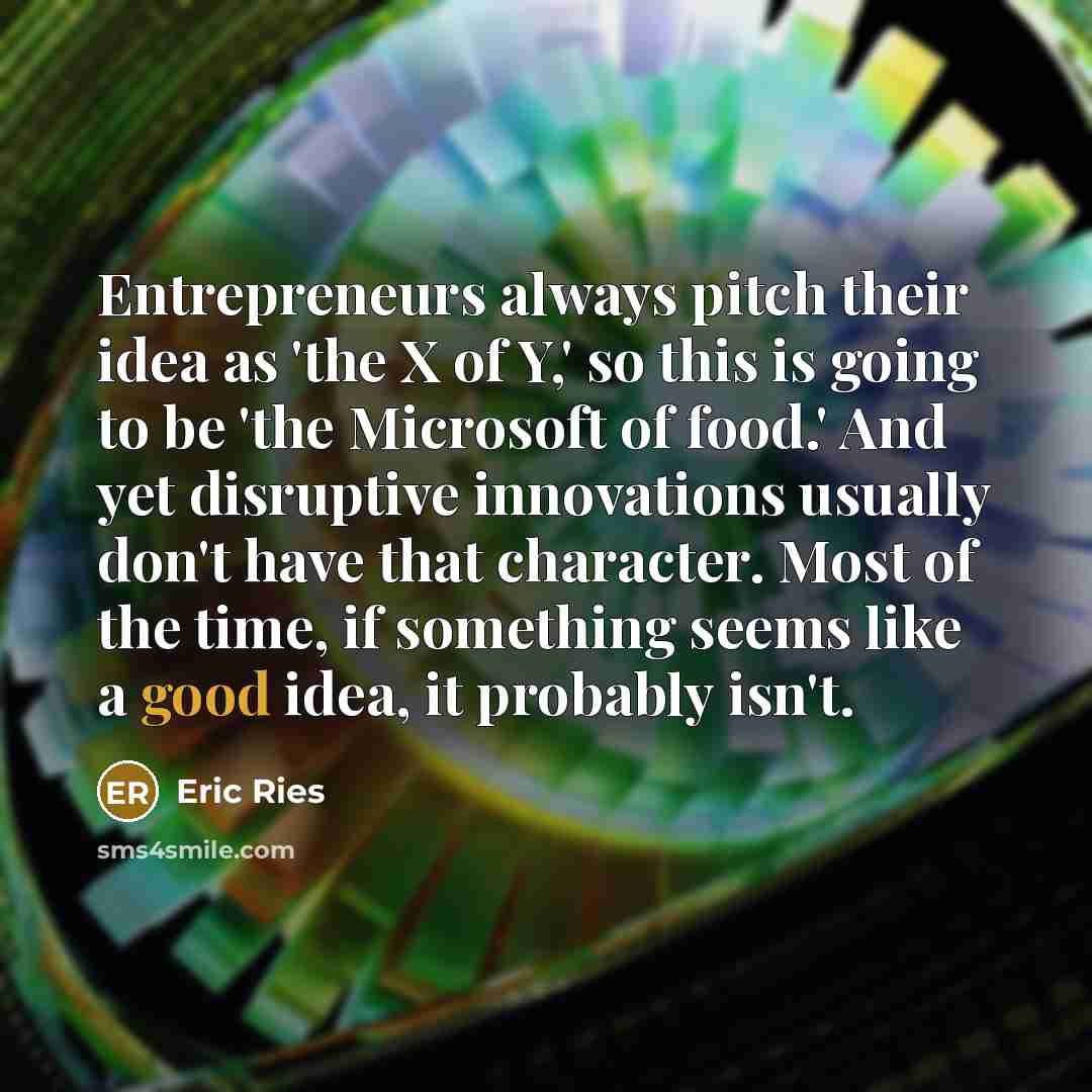 “Entrepreneurs always pitch their idea as 'the X of Y,'…” quote by Eric Ries