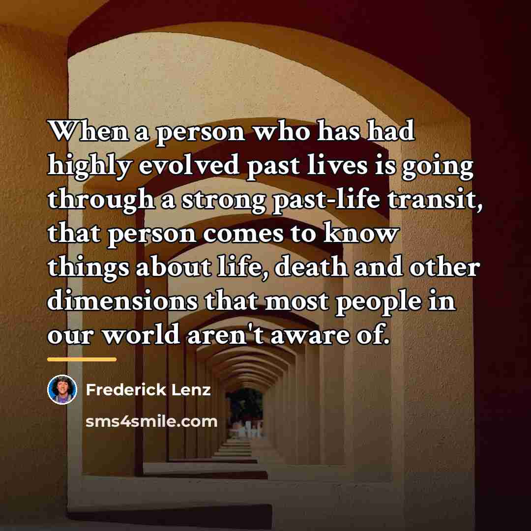 “When a person who has had highly evolved past lives…” quote by Frederick Lenz