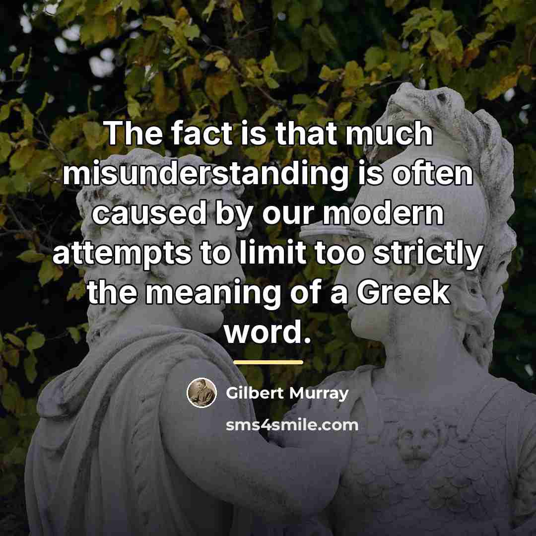 “The fact is that much misunderstanding is often caused by…” quote by Gilbert Murray