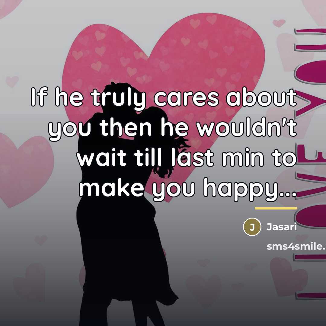 “If he truly cares about you then he wouldn't wait…” quote by Jasari