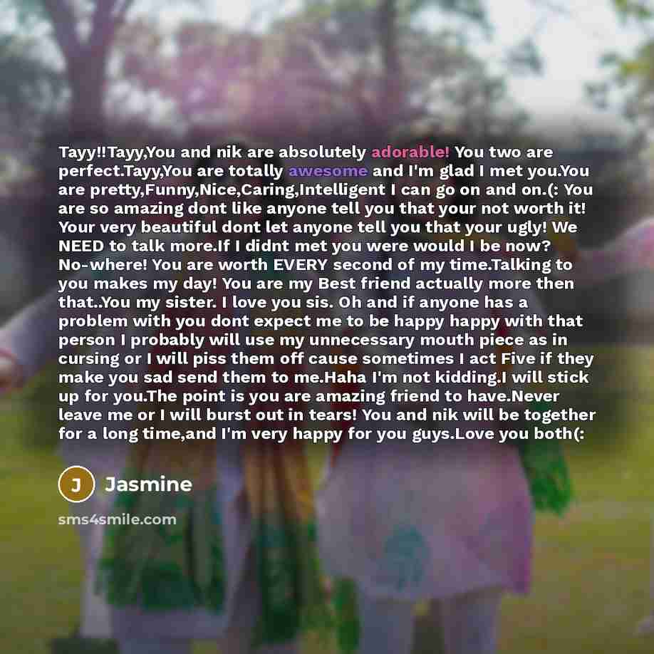 “Tayy!!Tayy,You and nik are absolutely adorable! You two are perfect.Tayy,You…” quote by Jasmine