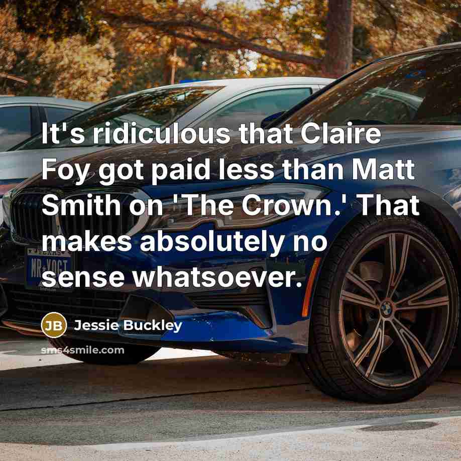 “It's ridiculous that Claire Foy got paid less than Matt…” quote by Jessie Buckley