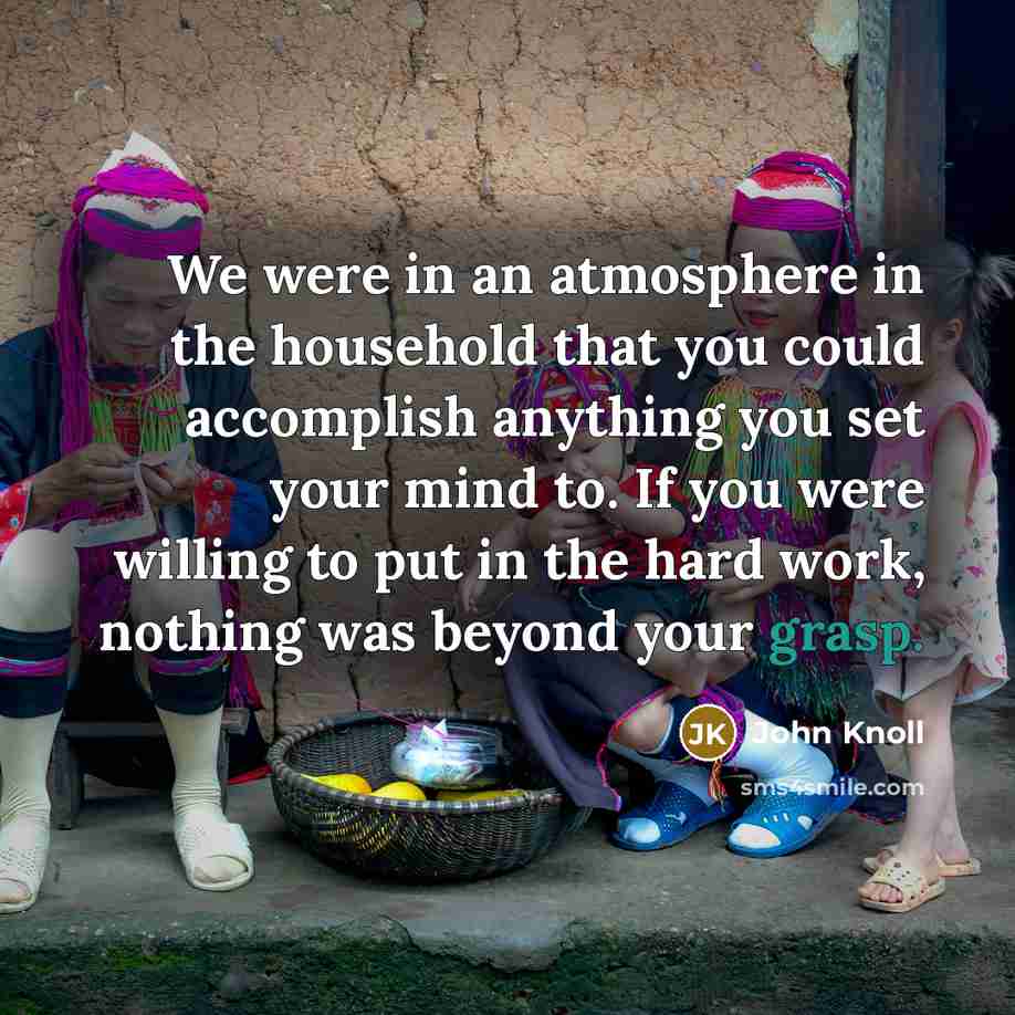 “We were in an atmosphere in the household that you…” quote by John Knoll