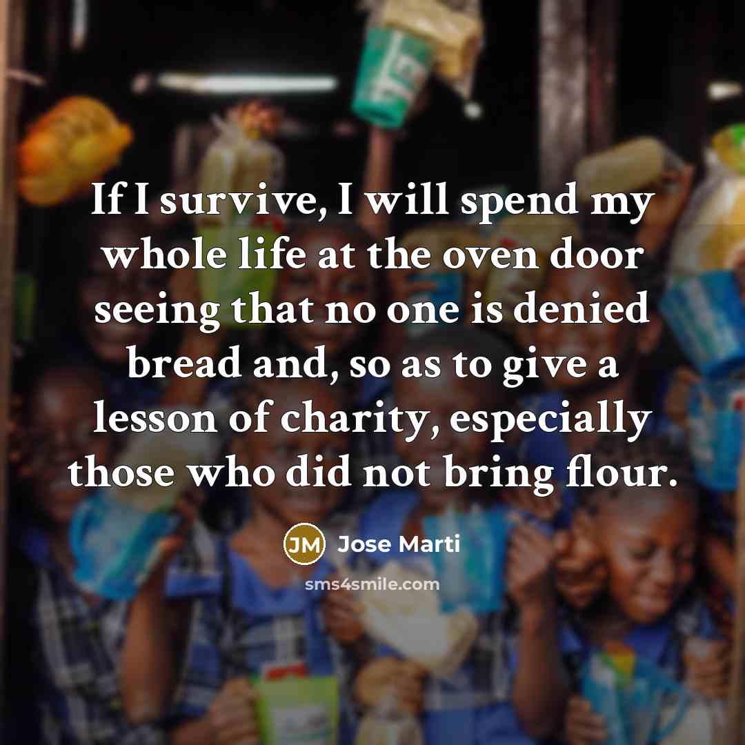 “If I survive, I will spend my whole life at…” quote by Jose Marti
