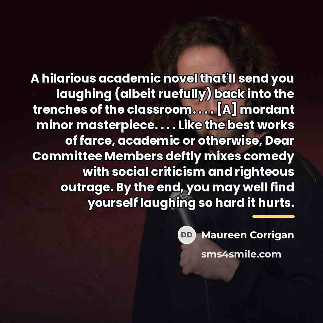 “A hilarious academic novel that'll send you laughing (albeit ruefully)…” quote by Maureen Corrigan