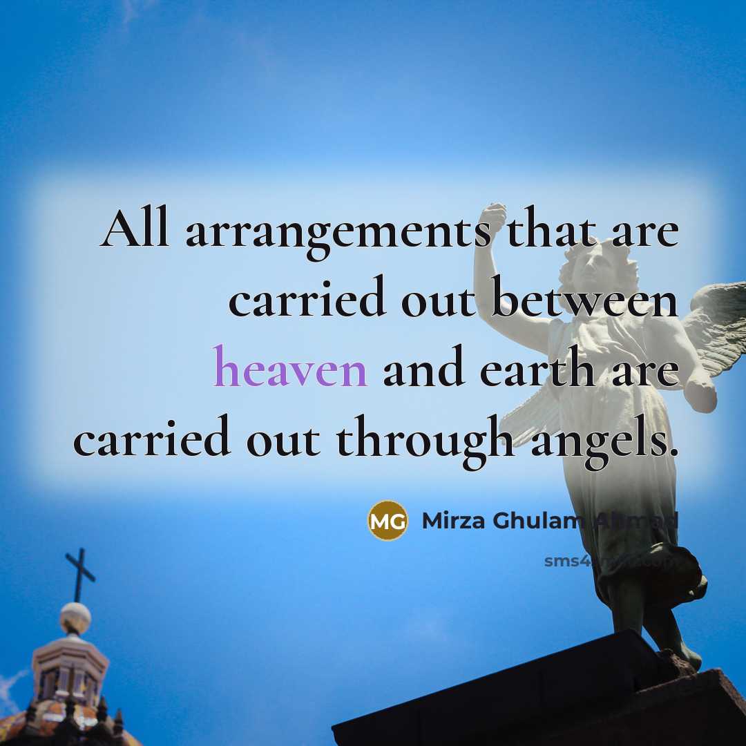 “All arrangements that are carried out between heaven and earth…” quote by Mirza Ghulam Ahmad