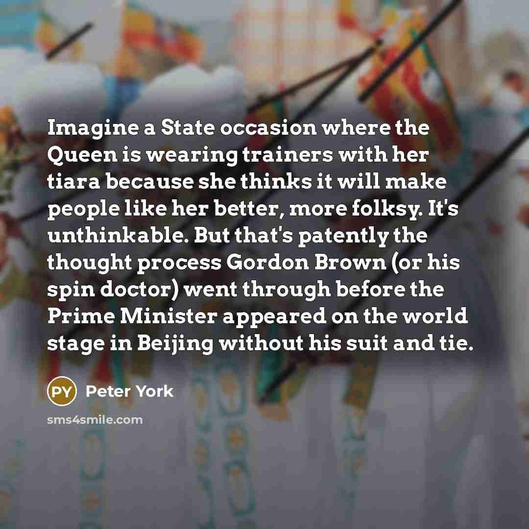 “Imagine a State occasion where the Queen is wearing trainers…” quote by Peter York