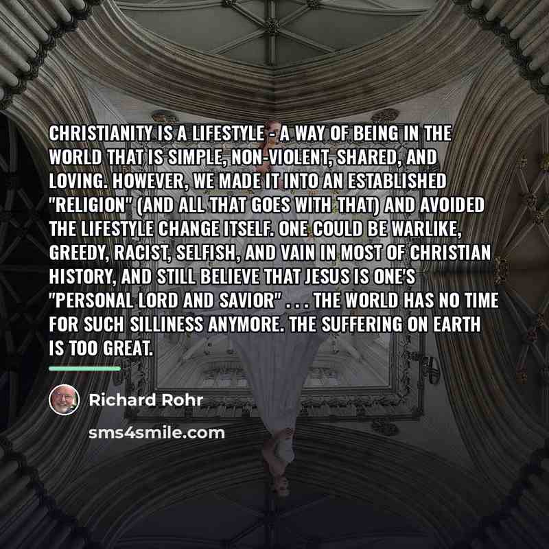 “Christianity is a lifestyle - a way of being in…” quote by Richard Rohr