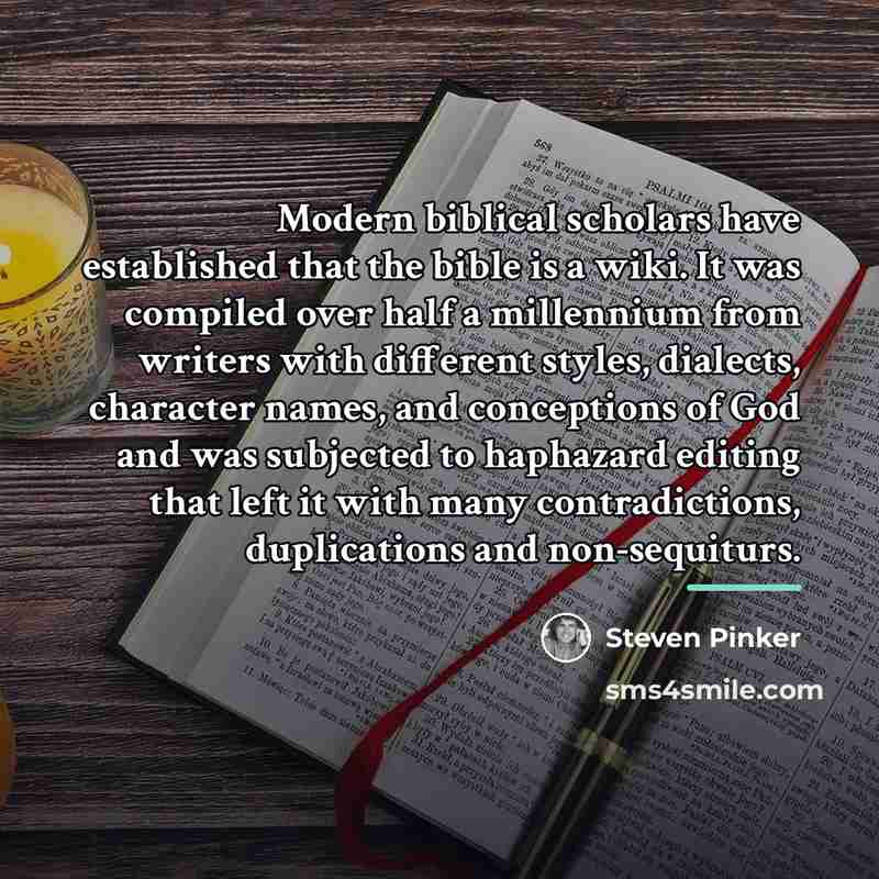 “Modern biblical scholars have established that the bible is a…” quote by Steven Pinker