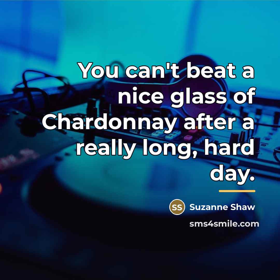 “You can't beat a nice glass of Chardonnay after a…” quote by Suzanne Shaw