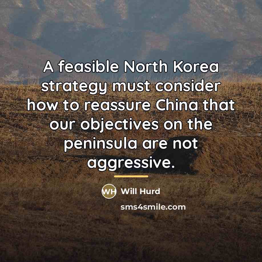 “A feasible North Korea strategy must consider how to reassure…” quote by Will Hurd