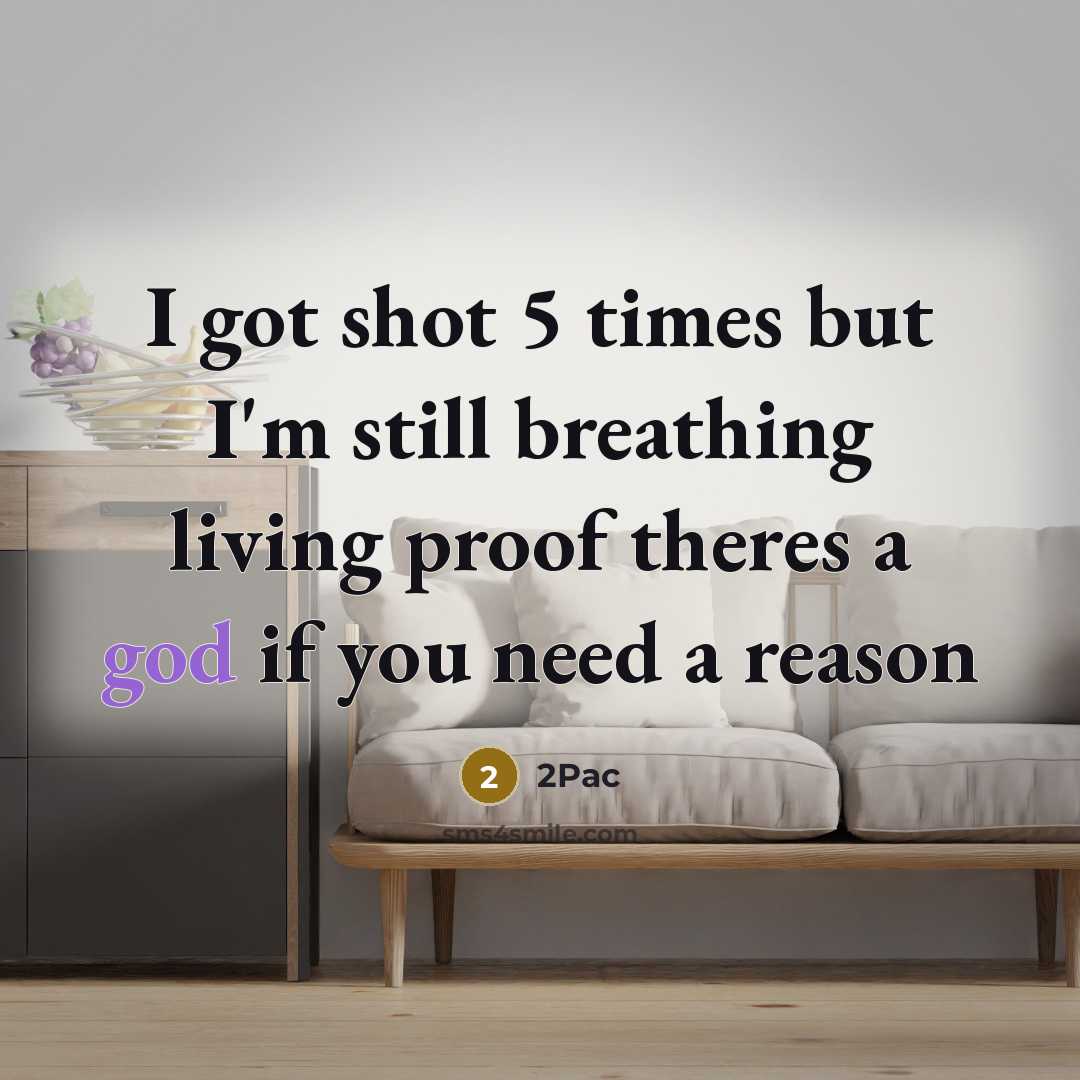 “I got shot 5 times but I'm still breathing living…” quote by 2pac
