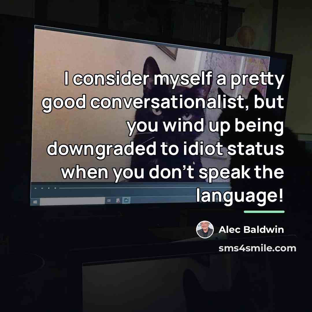 “I consider myself a pretty good conversationalist, but you wind…” quote by Alec Baldwin