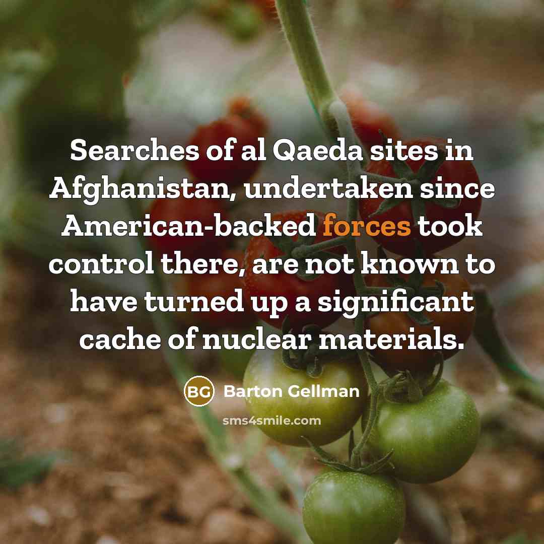 “Searches of al Qaeda sites in Afghanistan, undertaken since American-backed…” quote by Barton Gellman