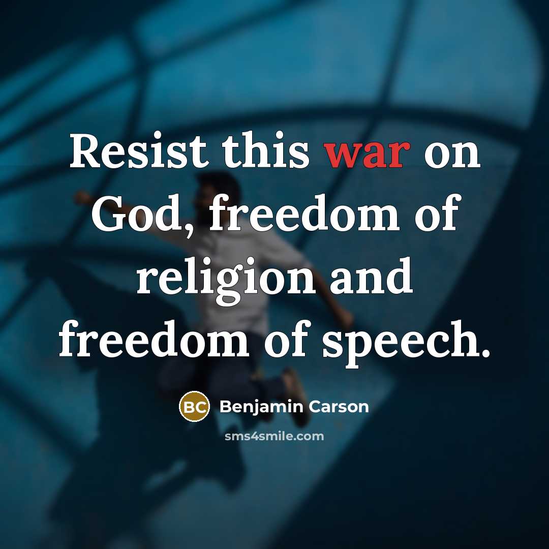 “Resist this war on God, freedom of religion and freedom…” quote by Benjamin Carson