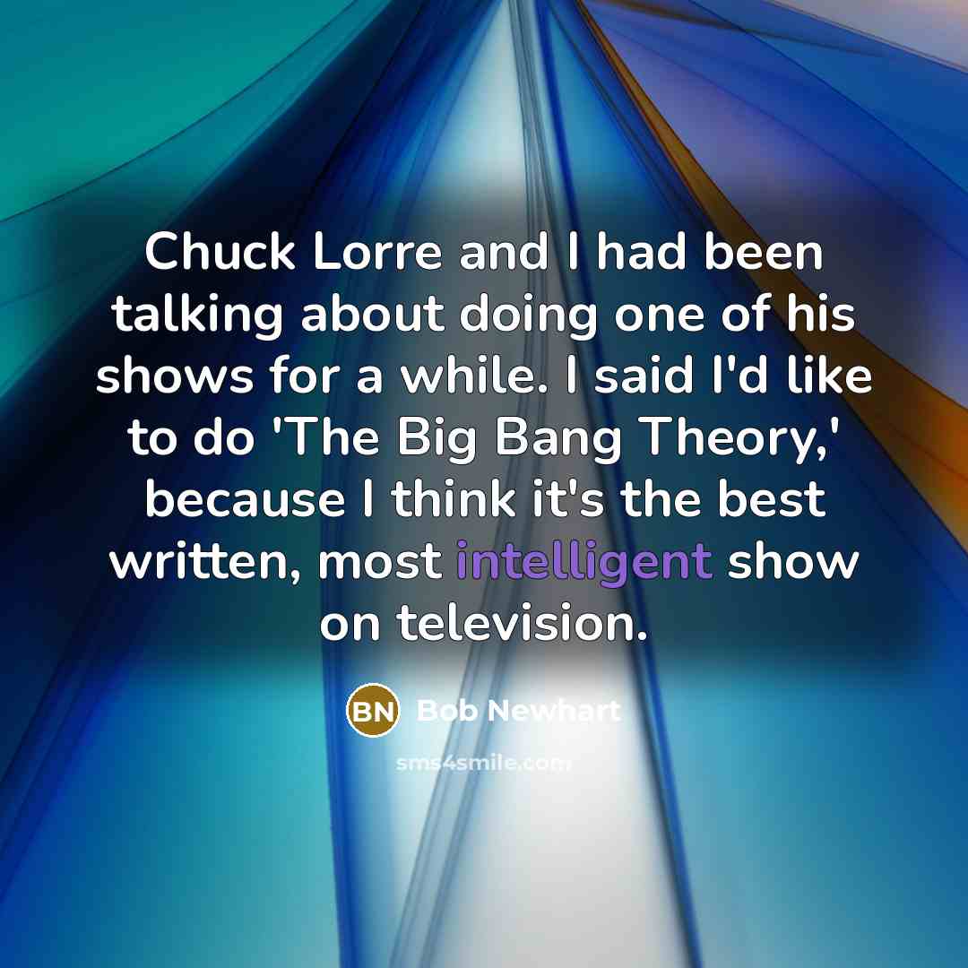 “Chuck Lorre and I had been talking about doing one…” quote by Bob Newhart