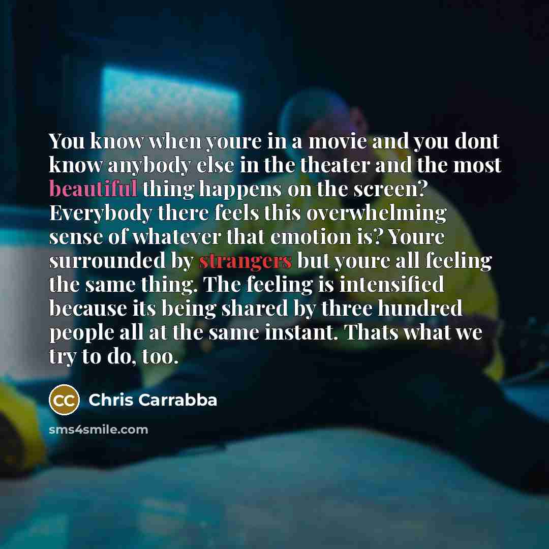 “You know when youre in a movie and you dont…” quote by Chris Carrabba