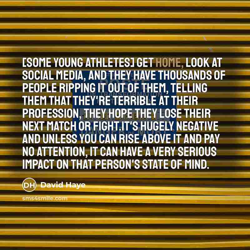 “[Some young athletes] get home, look at social media, and…” quote by David Haye