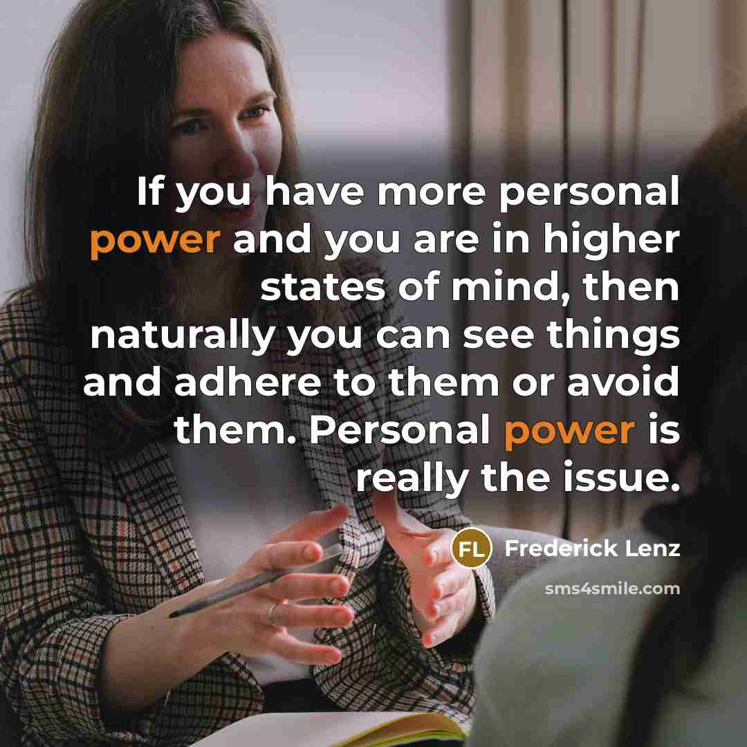 “If you have more personal power and you are in…” quote by Frederick Lenz