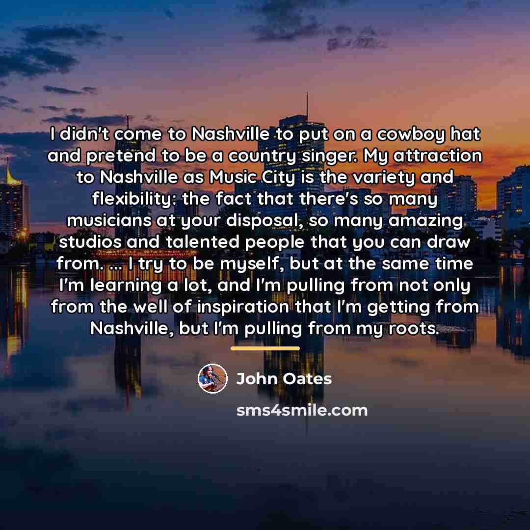 “I didn't come to Nashville to put on a cowboy…” quote by John Oates