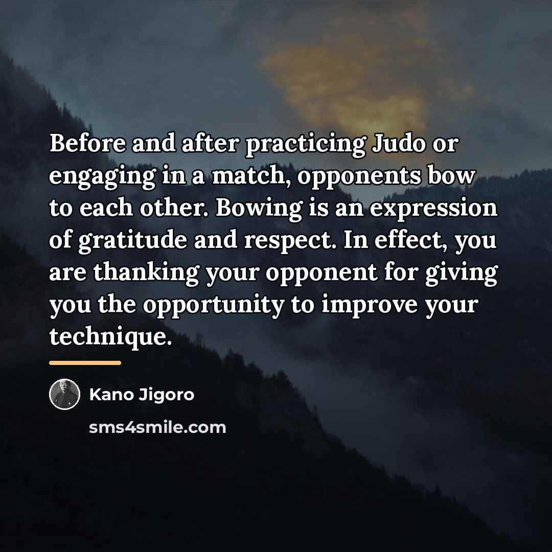 “Before and after practicing Judo or engaging in a match,…” quote by Kano Jigoro