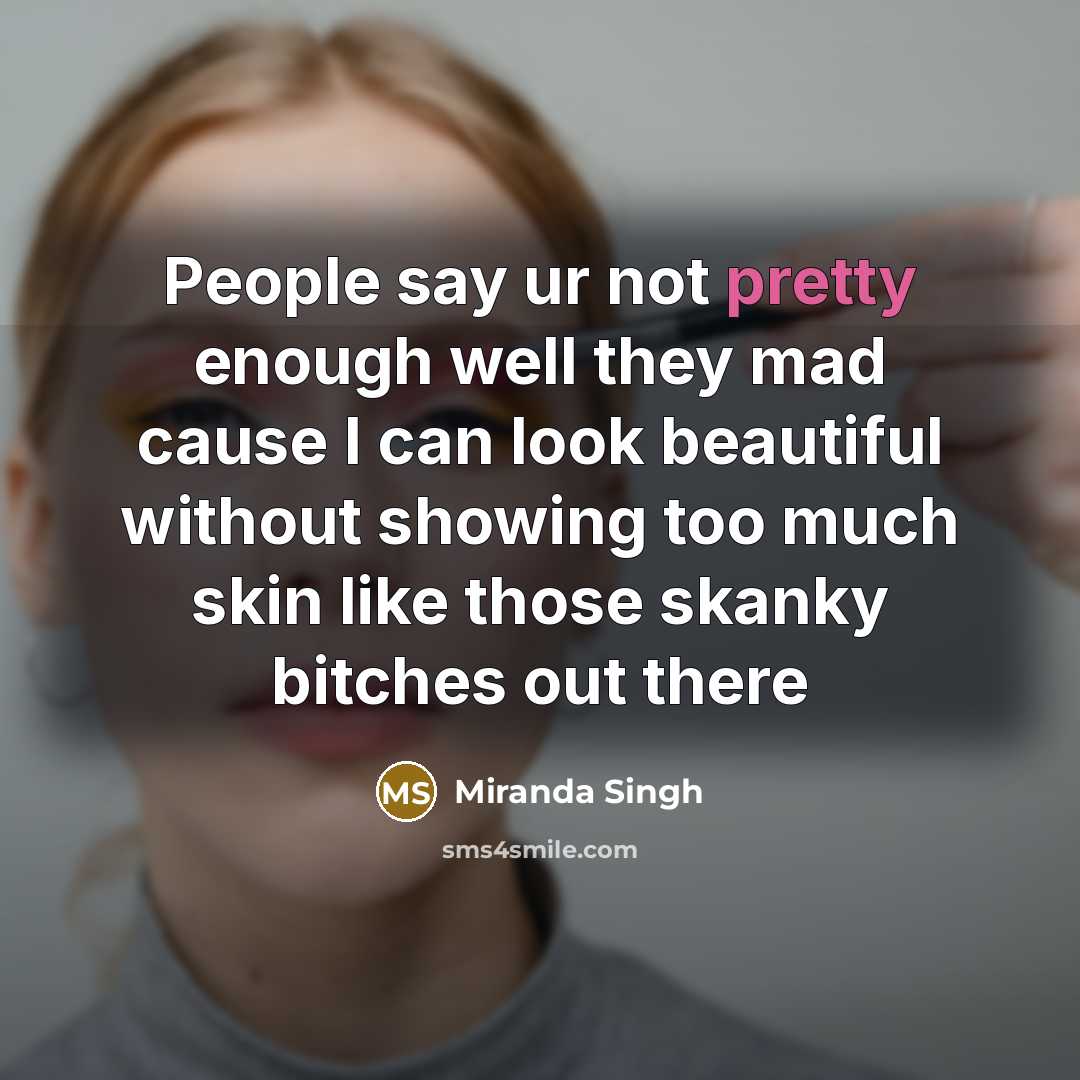 “People say ur not pretty enough well they mad cause…” quote by Miranda Singh