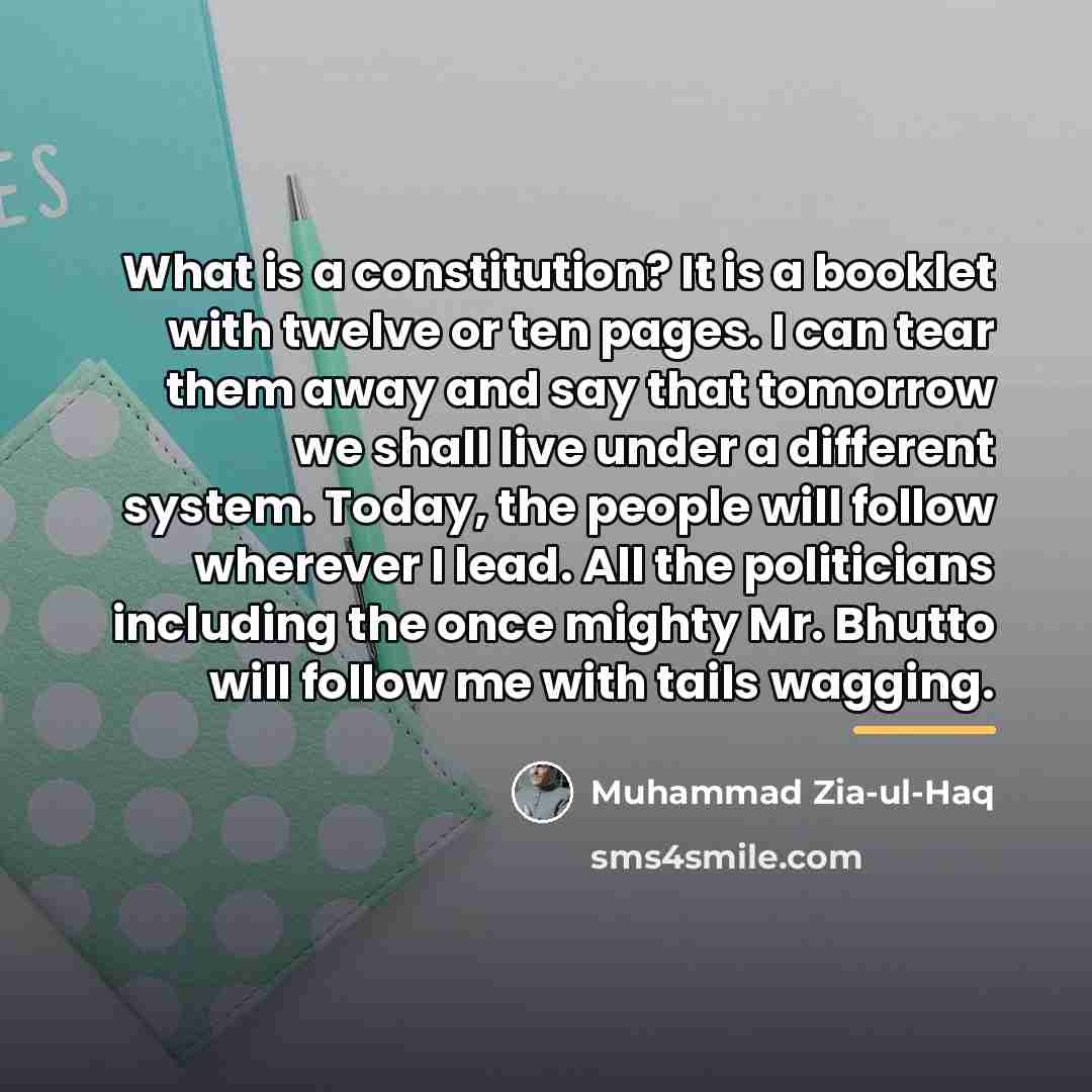“What is a constitution? It is a booklet with twelve…” quote by Muhammad Zia-ul-Haq