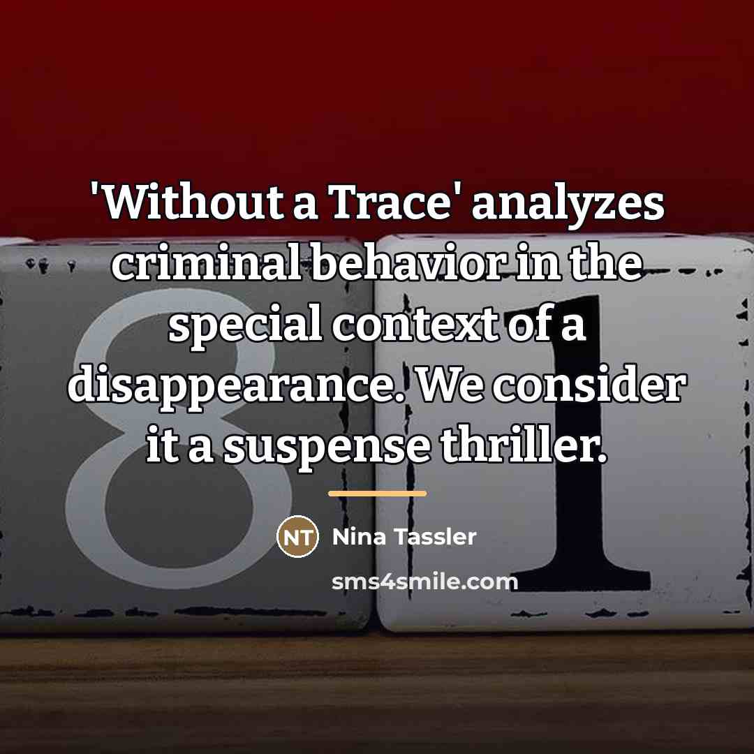 “'Without a Trace' analyzes criminal behavior in the special context…” quote by Nina Tassler
