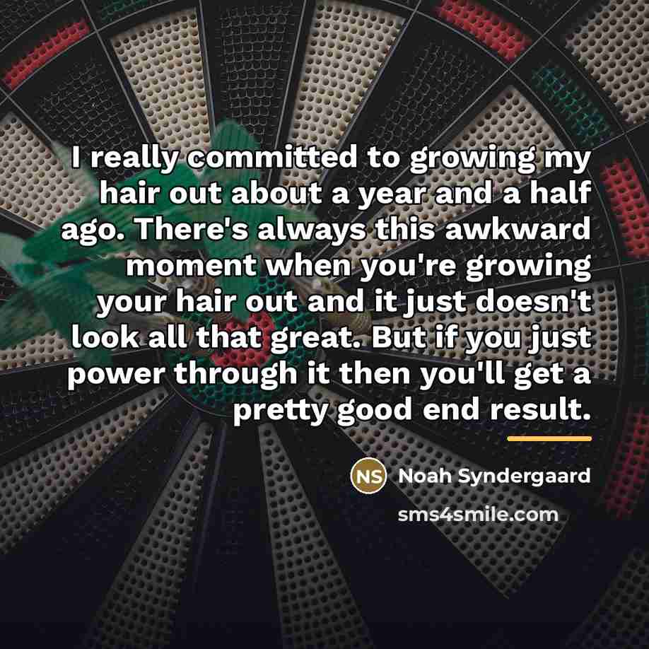 “I really committed to growing my hair out about a…” quote by Noah Syndergaard