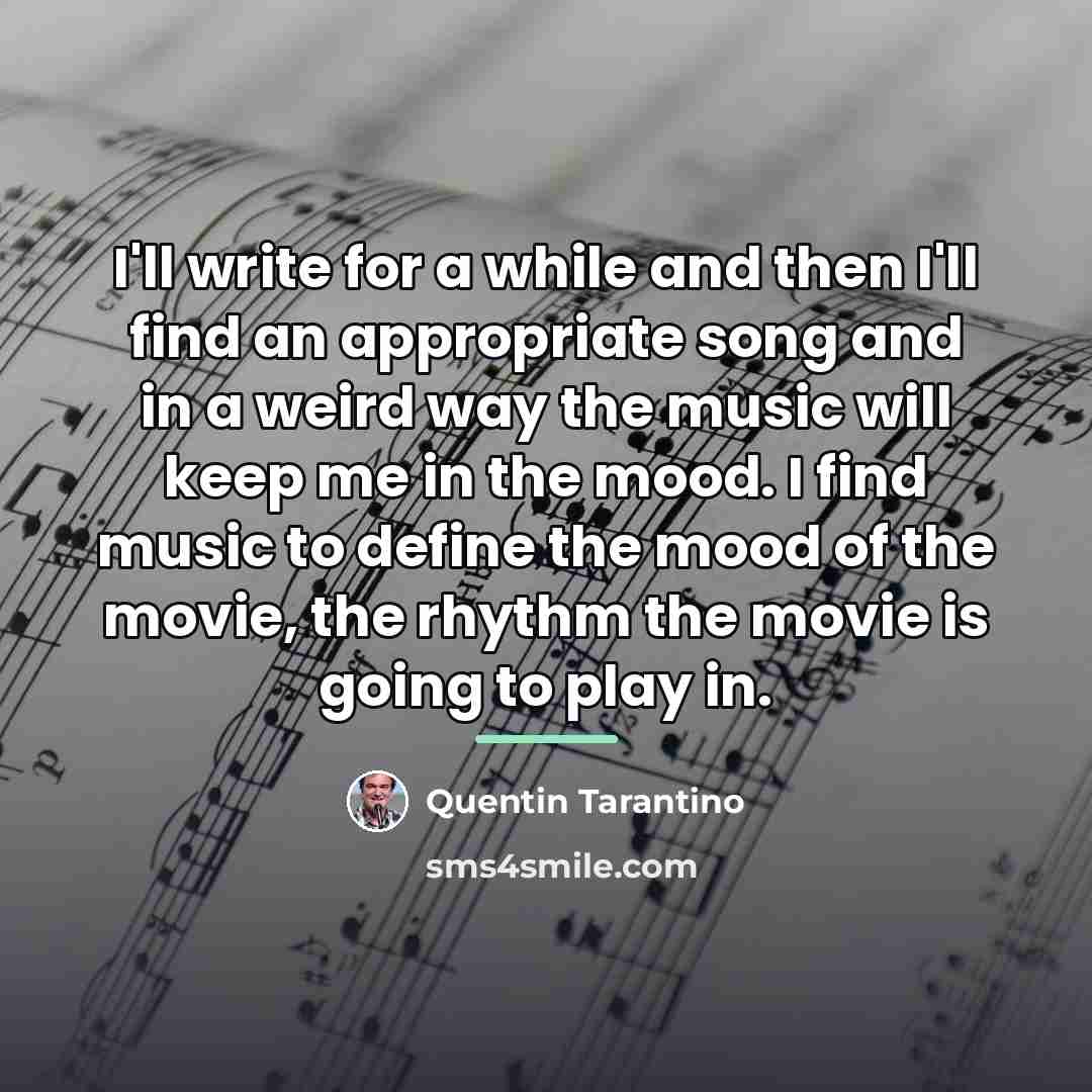 “I'll write for a while and then I'll find an…” quote by Quentin Tarantino