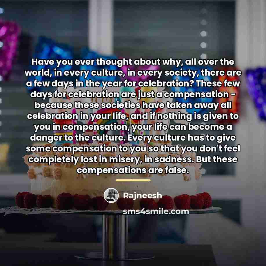 “Have you ever thought about why, all over the world,…” quote by Rajneesh