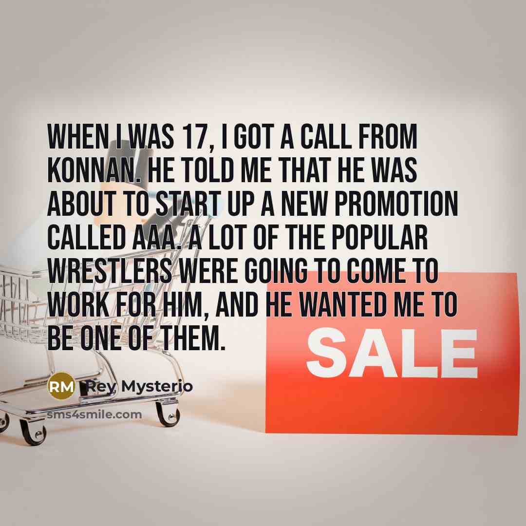 “When I was 17, I got a call from Konnan.…” quote by Rey Mysterio