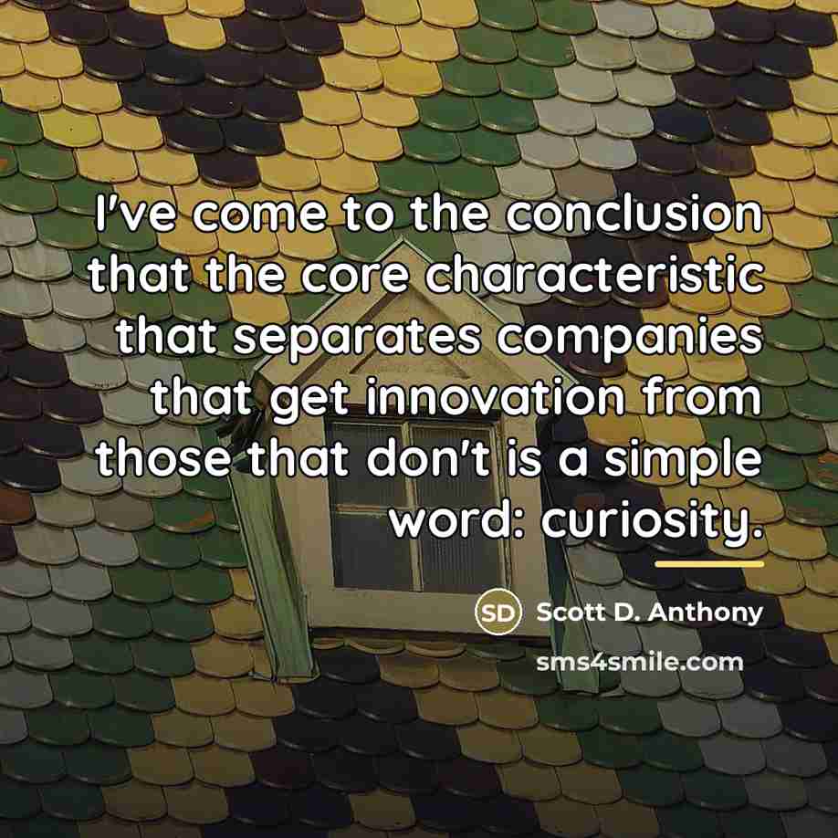 “I've come to the conclusion that the core characteristic that…” quote by Scott D. Anthony