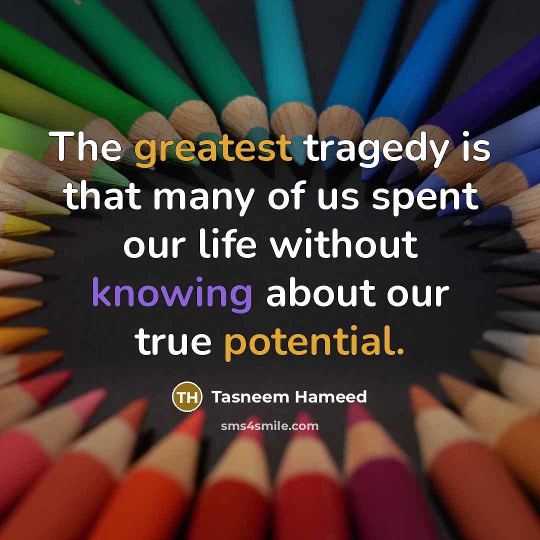 “The greatest tragedy is that many of us spent our…” quote by Tasneem Hameed