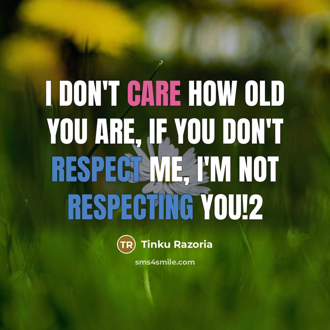 “I don't care how old you are, if you don't…” quote by Tinku Razoria