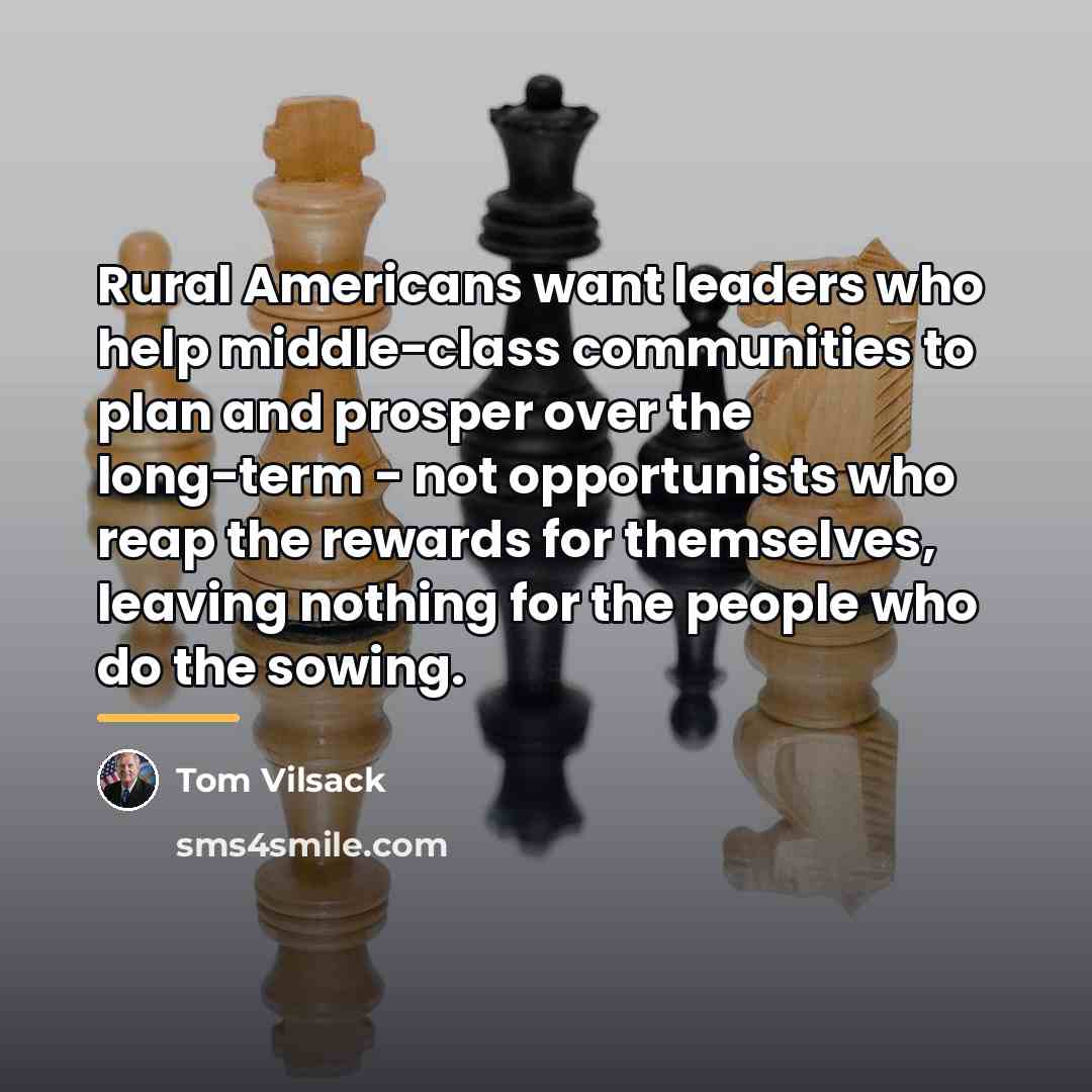 “Rural Americans want leaders who help middle-class communities to plan…” quote by Tom Vilsack