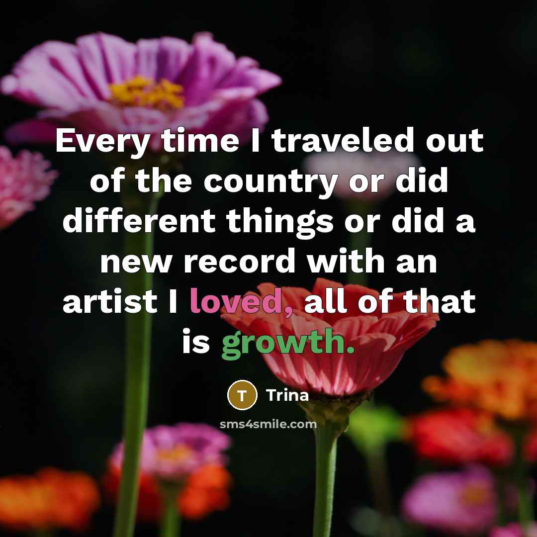 “Every time I traveled out of the country or did…” quote by Trina