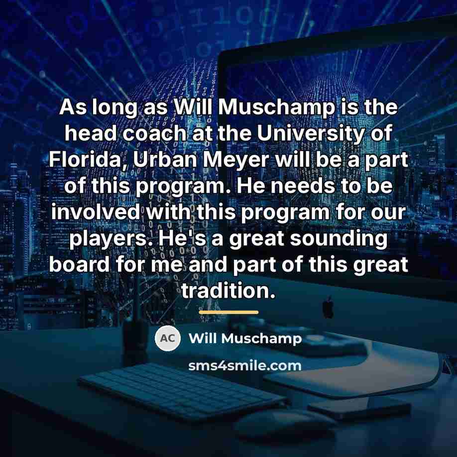 “As long as Will Muschamp is the head coach at…” quote by Will Muschamp