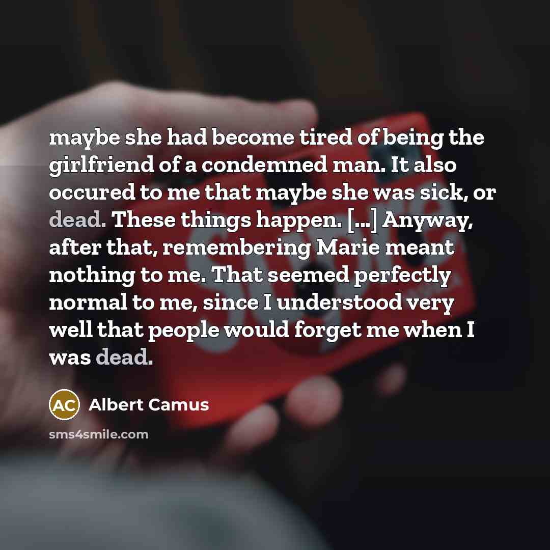 “maybe she had become tired of being the girlfriend of…” quote by Albert Camus