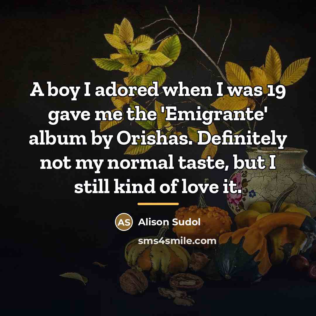 “A boy I adored when I was 19 gave me…” quote by Alison Sudol