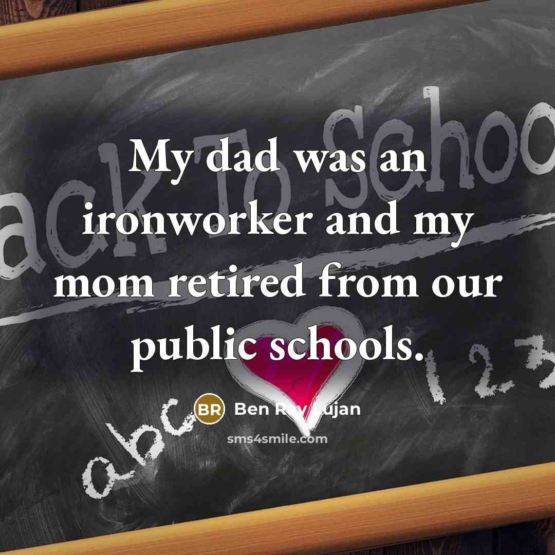 “My dad was an ironworker and my mom retired from…” quote by Ben Ray Lujan