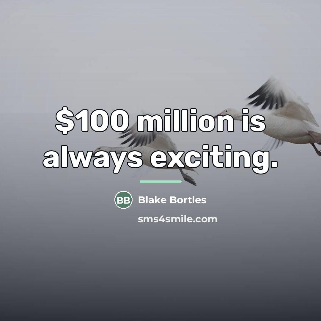 “$100 million is always exciting.…” quote by Blake Bortles