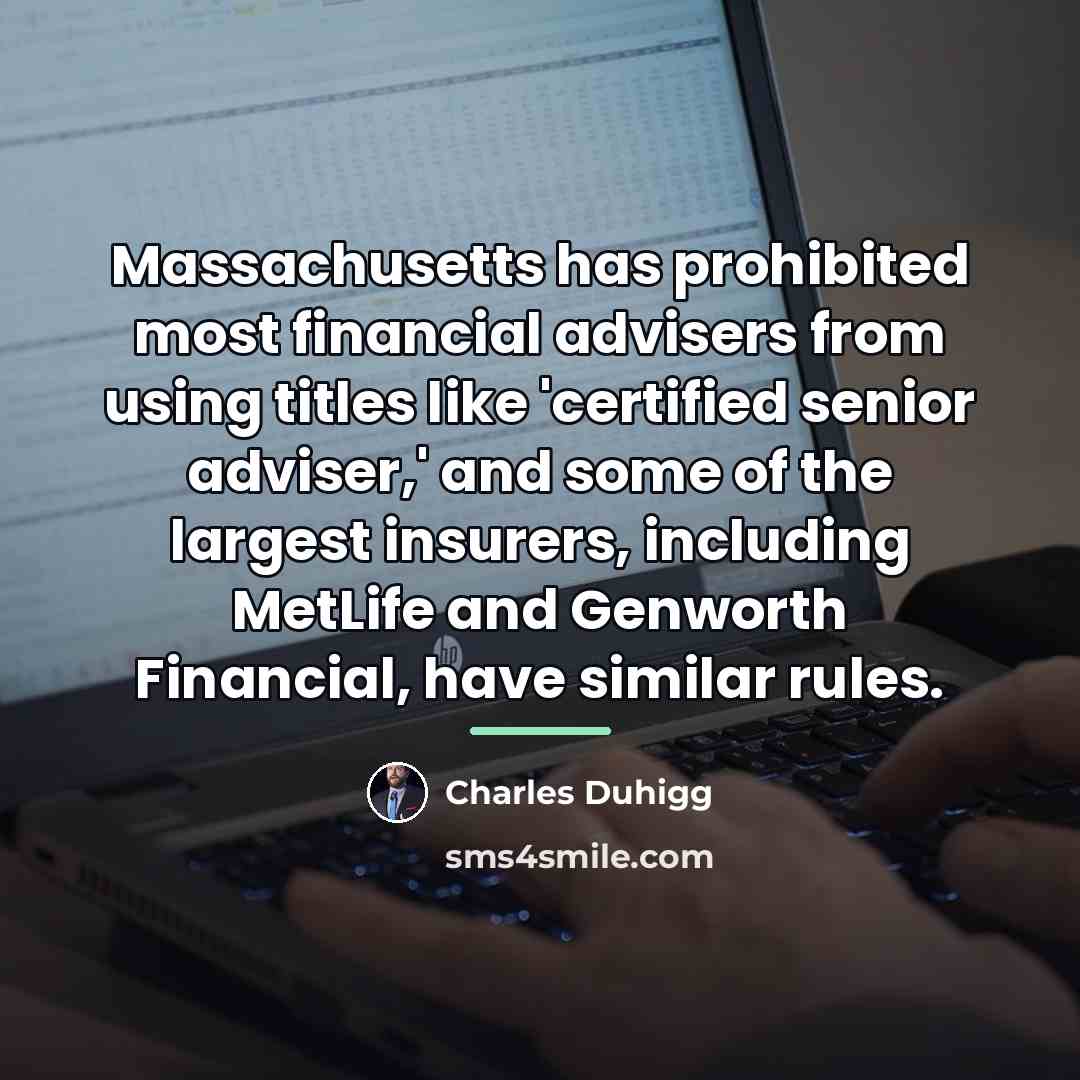 “Massachusetts has prohibited most financial advisers from using titles like…” quote by Charles Duhigg