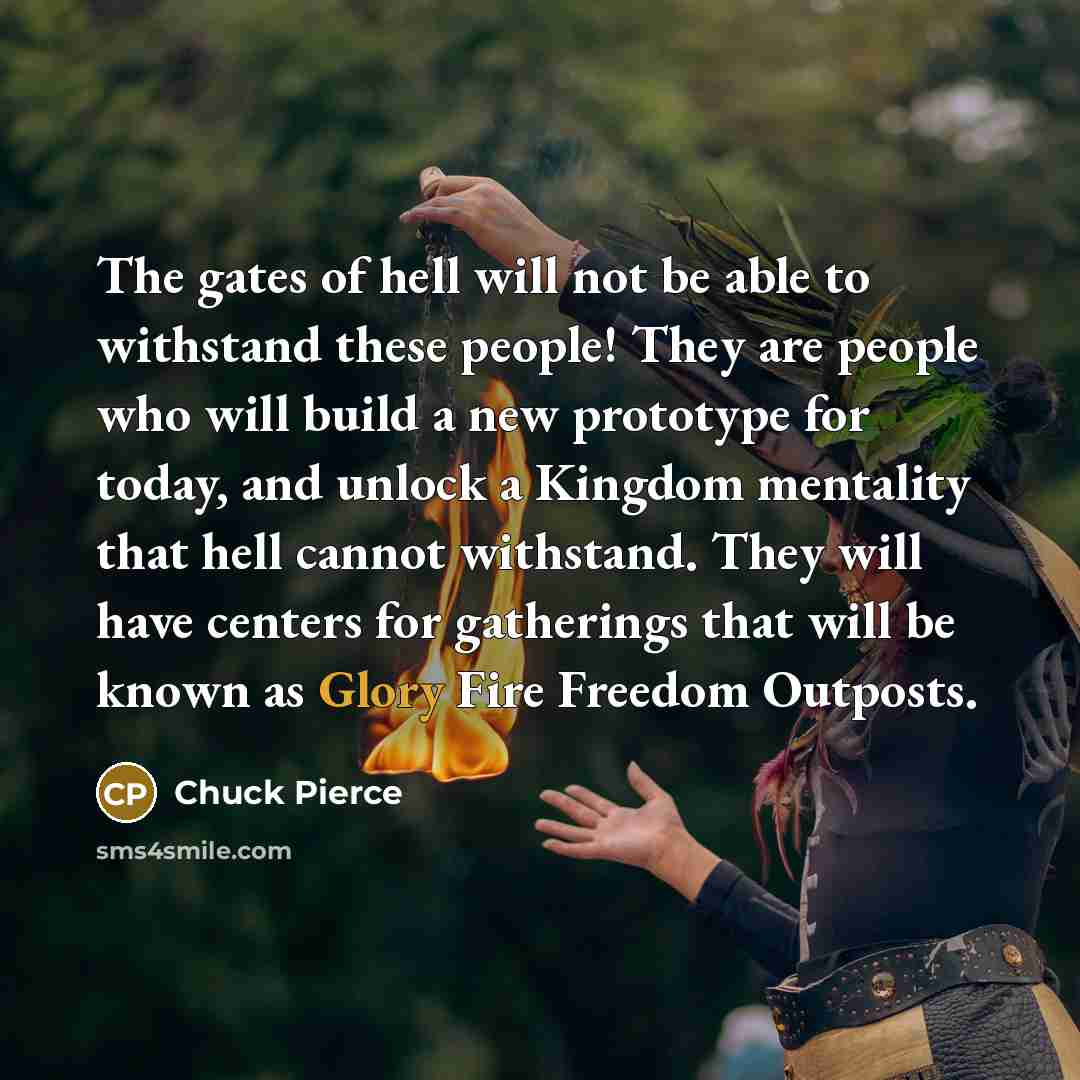 “The gates of hell will not be able to withstand…” quote by Chuck Pierce