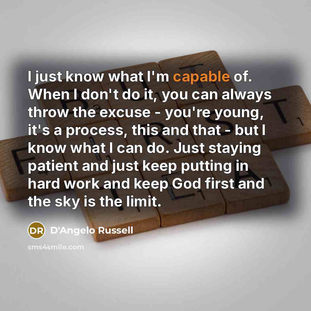 “I just know what I'm capable of. When I don't…” quote by D'Angelo Russell